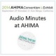 Audio Minutes at AHIMA 2014