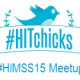 #HITchicks at #HIMSS15