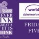 The Friday Five – World Alzheimer’s Month