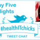 The Friday Five – Karen DeSalvo hosts #healthITchicks Tweet Chat