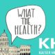 Podcast: ‘What The Health?’ We Have Numbers!
