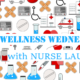 Wellness Wednesday – Staying Healthy During COVID-19 with Nurse Lauren