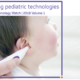 Report: Emerging Pediatric Technologies