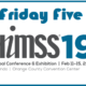 The Friday Five – HIMSS19