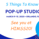 The Friday Five – Five Things to Know About Pop-Up Studios