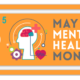 The Friday Five – Mental Health Month 2020