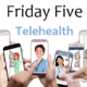 The Friday Five – Telehealth Month Recap