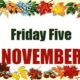 The Friday Five – November Recap