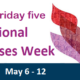 Friday Five – National Nurses Week May 6-12