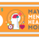 Friday Five – Mental Health Awareness Month