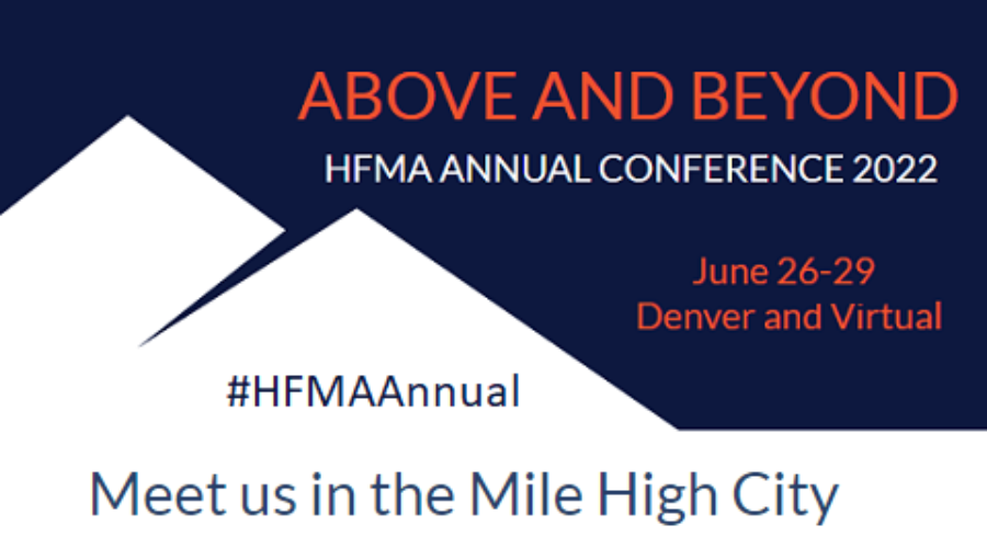 HFMA 2022 Annual Conference: Above and Beyond
