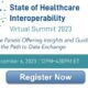 Join Us Next Week for our Interoperability Virtual Summit 2023