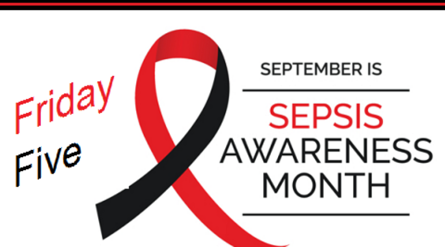 Friday Five – Sepsis Events for Sepsis Awareness Month