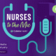 Nurses to the Mic