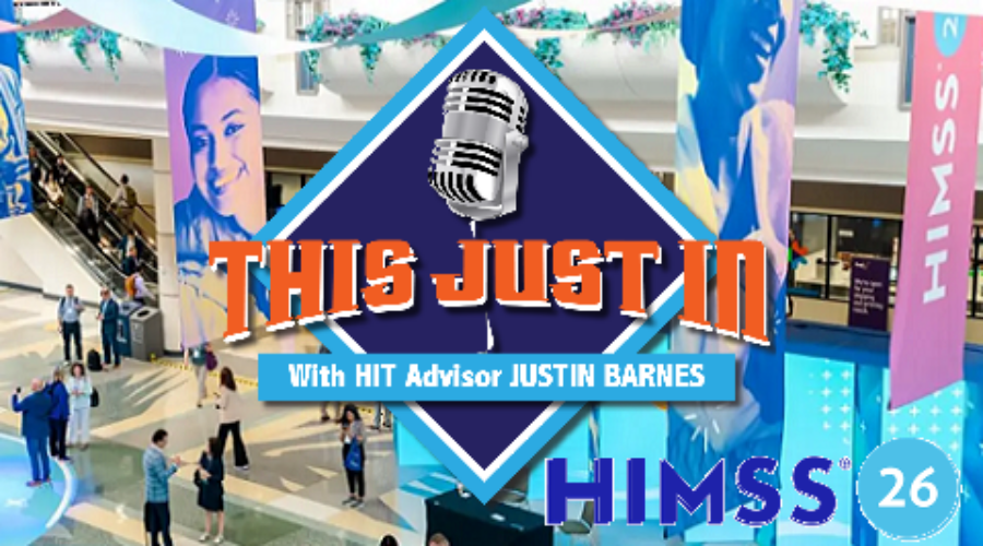 This Just In Radio Show Live at HIMSS26 on Tuesday