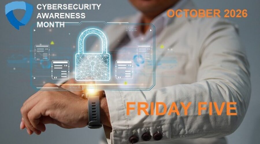 Friday Five: October is Cybersecurity Awareness Month