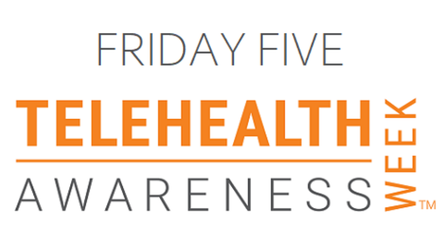 Friday Five: What to Know About Telehealth Awareness Week
