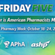 Friday Five: National Pharmacists Month and Pharmacy Week